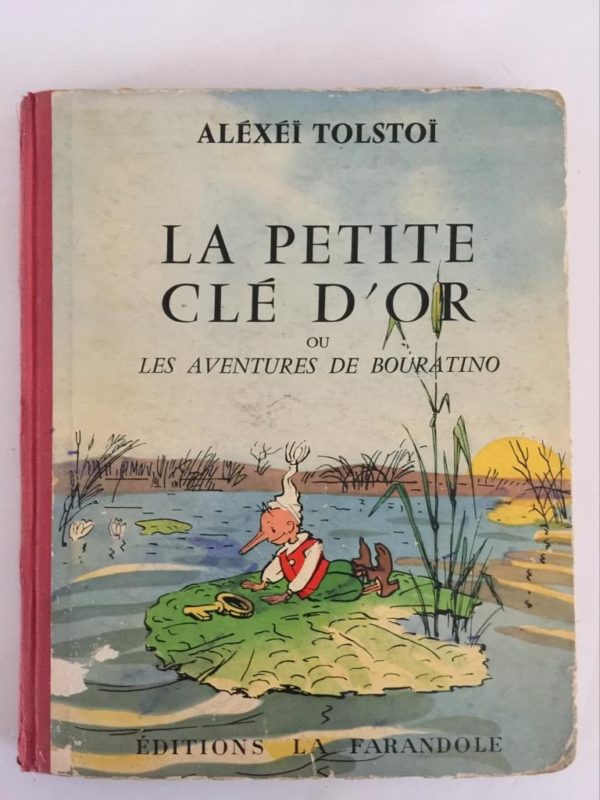 La Petite Cle' D'Or Alexei Tolstoi Editions La Farandole 1956 - PNC367