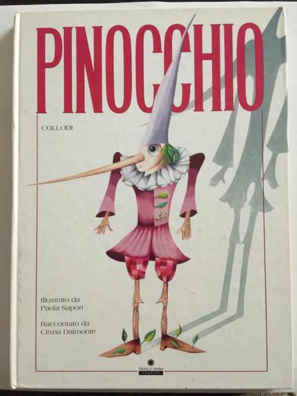 Pinocchio Collodi Illustrata da Paola Sapori Franco Panini Ragazzi 1992 - PNC375