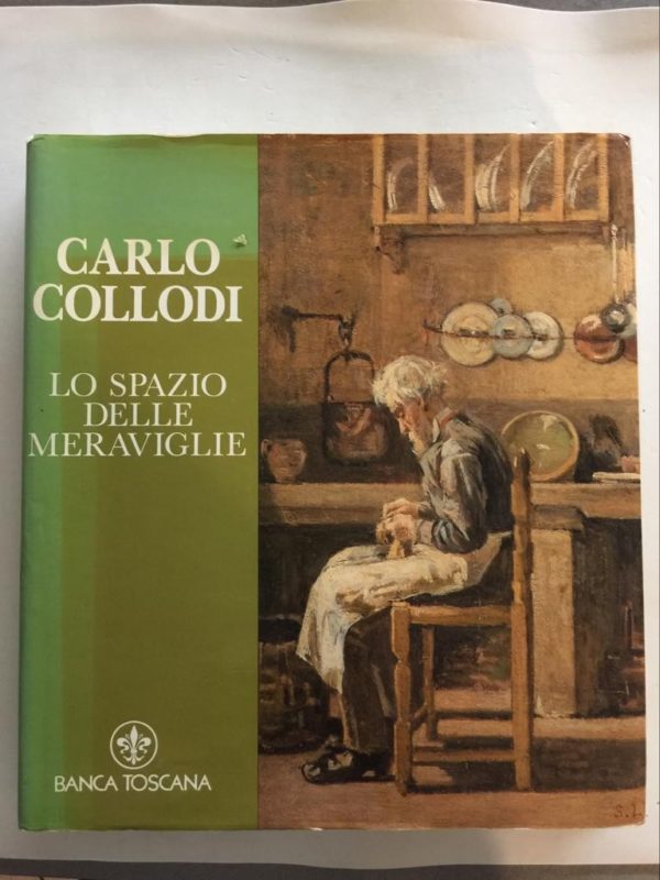 Lo Spazio delle Meraviglie Carlo Collodi Banca Toscana 1990 - PNC409