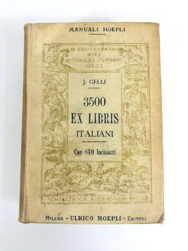 Libro 3500 Ex Libris Italiani Jacopo Gelli Manuali Hoepli 1908  - AUC3294