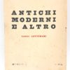 ANTICHI MODERNI E ALTRO Bino Binazzi SAGGI LETTERARI VALLECCHI EDITORE 1941 - PNC843