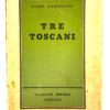 TRE TOSCANI COLLODI FUCINI VAMBA Piero BARGELLINI VALSECCHI EDITORE Firenze - PNC850