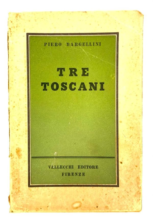 TRE TOSCANI COLLODI FUCINI VAMBA Piero BARGELLINI VALSECCHI EDITORE Firenze - PNC850