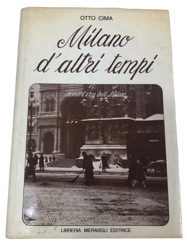 Libro Milano D'Altri Tempi Libreria Meravigli Editrice Otto Cima - AUC7660