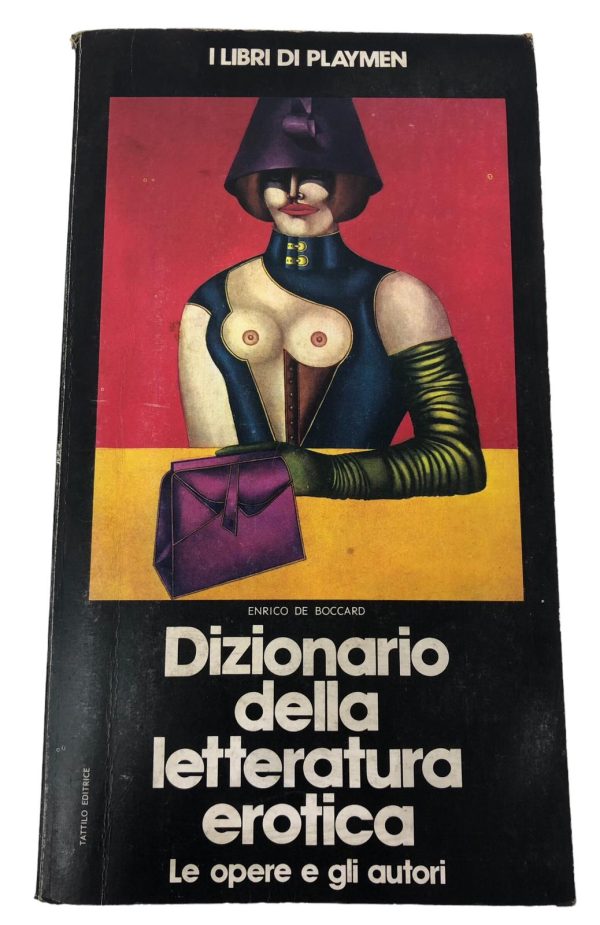 Libro Dizionario Della Letteratura Erotica Le Opere E Gli Autori Enrico Boccard - AUC7773